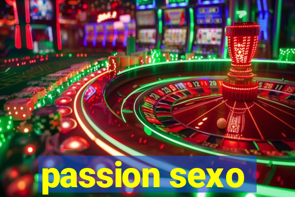 passion sexo